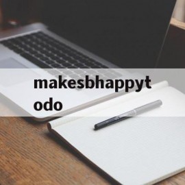 makesbhappytodo的简单介绍