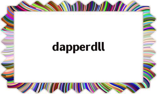 dapperdll(dapper是什么意思),dapperdll(dapper是什么意思),dapperdll,源码,模板,app,第1张